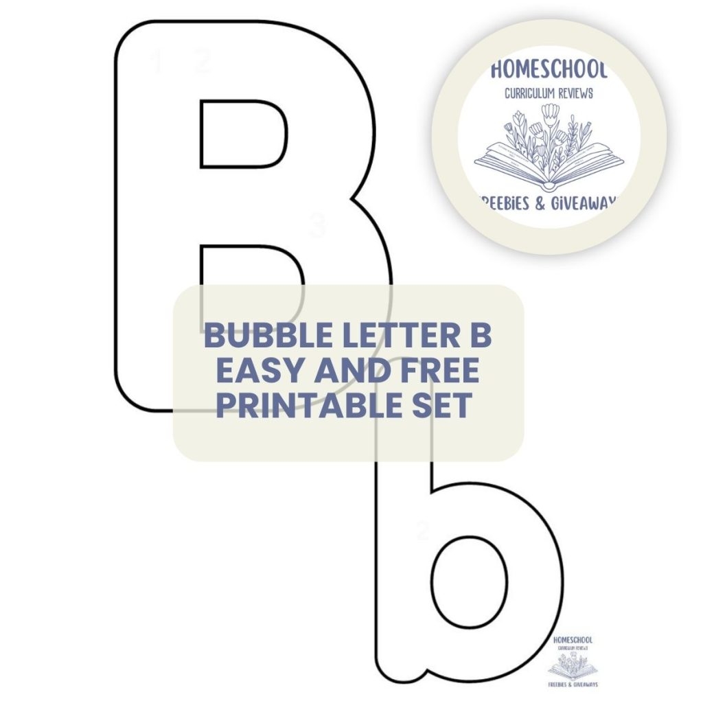 Bubble Letter B B Easy And Free Printable Set With Letter B Activities Homeschool Freebies And Giveaways