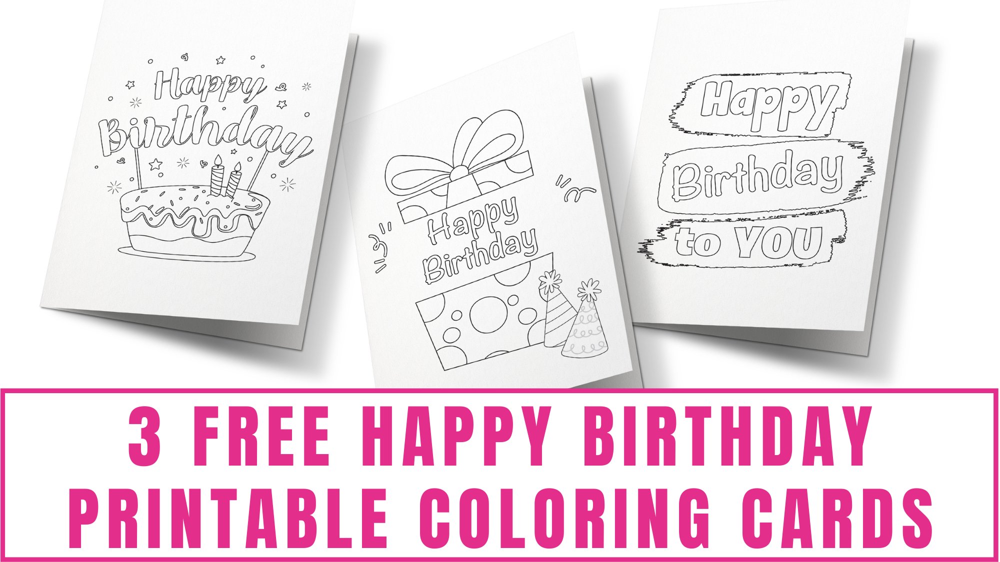 3 free happy birthday printable coloring cards