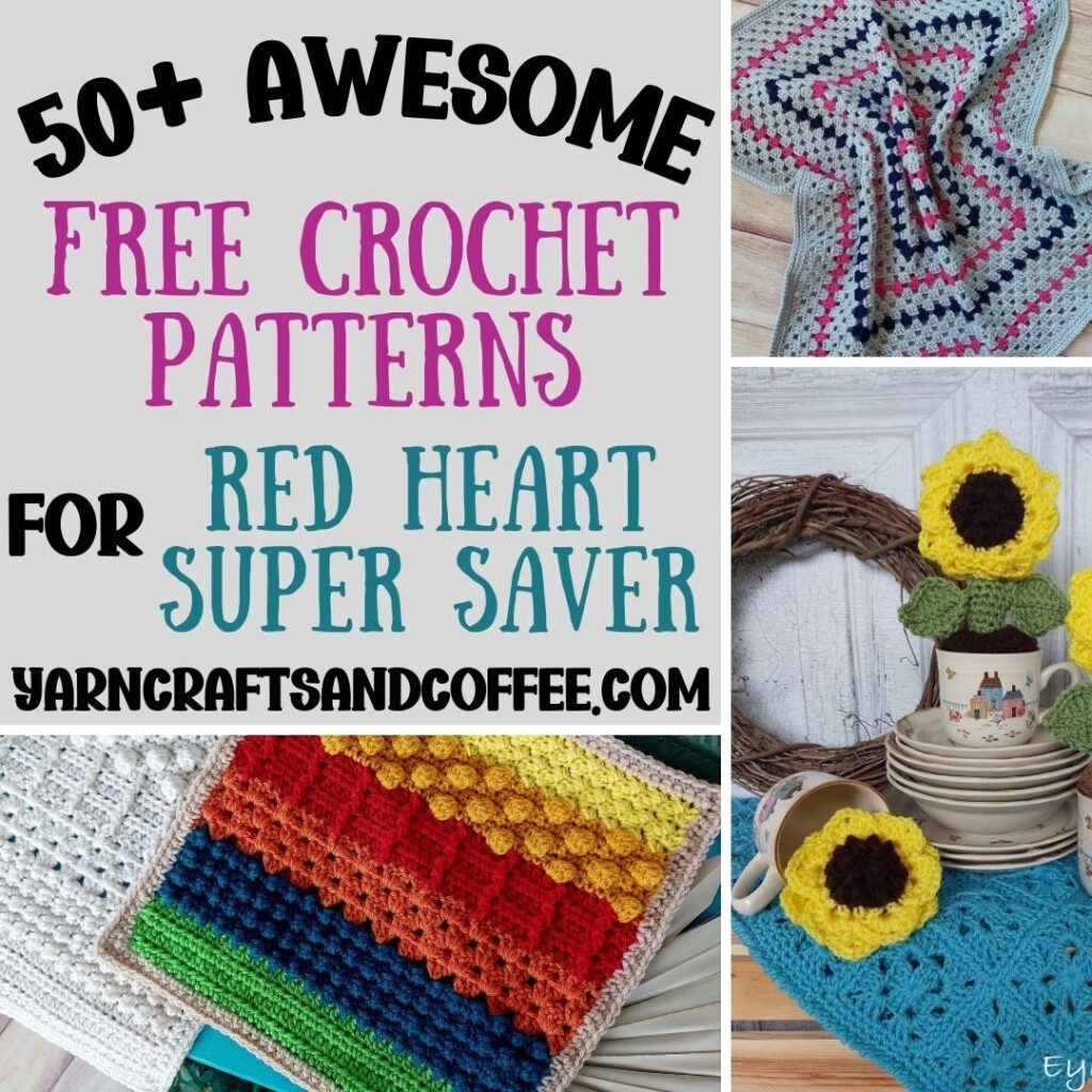50 Free Crochet Patterns Using Red Heart Super Saver Yarn Crafts Coffee