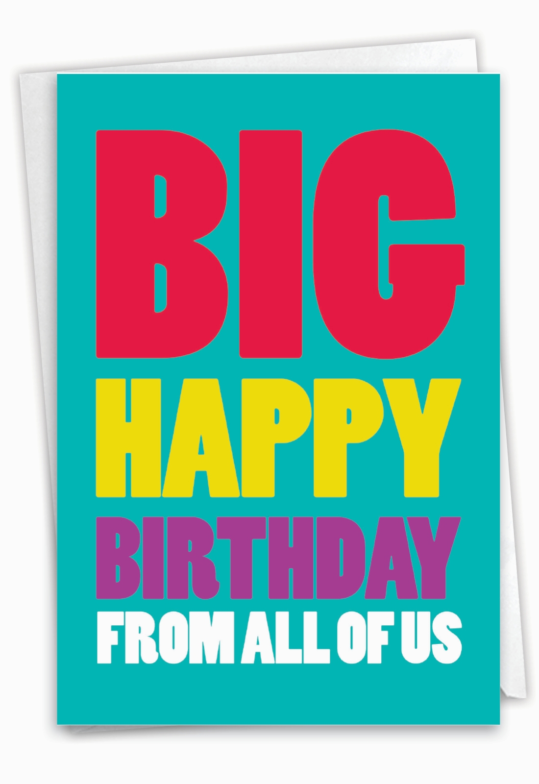 Big Happy Birthday From Us Funny Birthday Card