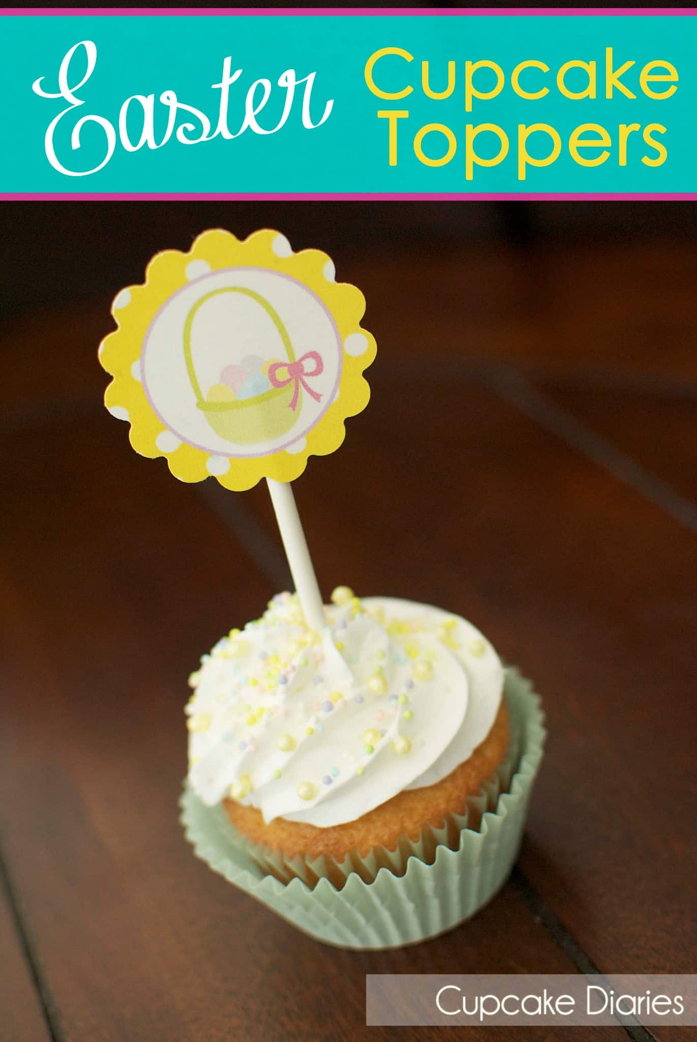 FREE Easter Cupcake Toppers Printable Cupcake Diaries