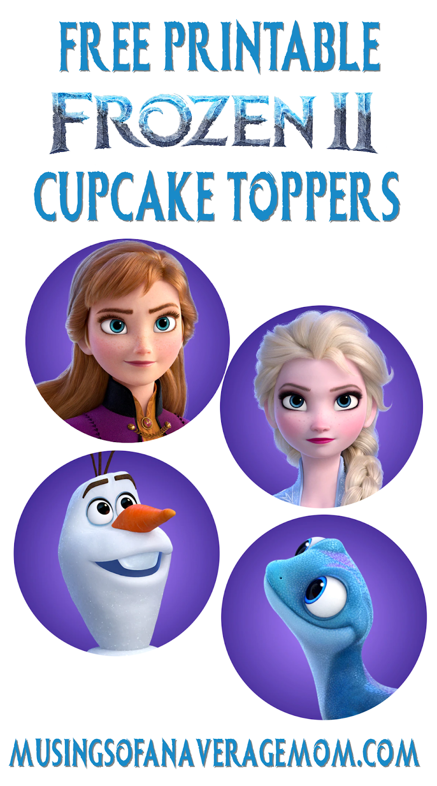 Musings Of An Average Mom Free Printable Frozen 2 Cupcake Toppers