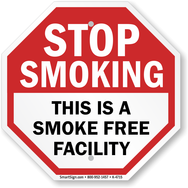 Stop Smoking This Is A Smoke Free Facility Sign SKU K 4715