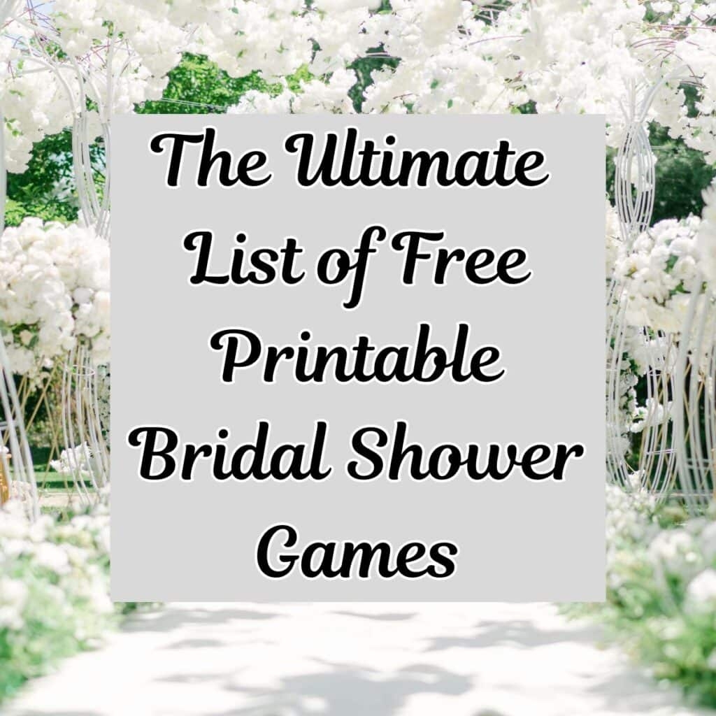 The Ultimate List Of Free Printable Bridal Shower Games Party Ideas For Real People